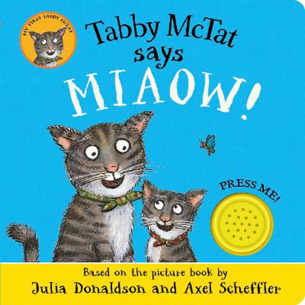 Tabby McTat Says Miaow! - Julia Donaldson